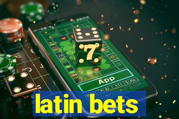 latin bets